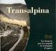 Transalpina. Un binario per tre popoli in immagini depoca. 100 anni (1906-2006). La collezione Dario Macovaz