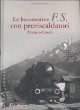 PEDRAZZINI CLAUDIO Le locomotive F.S. con preriscaldatori Franco-Crosti