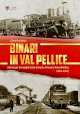 BOUNOUS CLARA Binari in val Pellice. Storia per immagini della ferrovia Pinerolo-Torre Pellice (1882-2012)